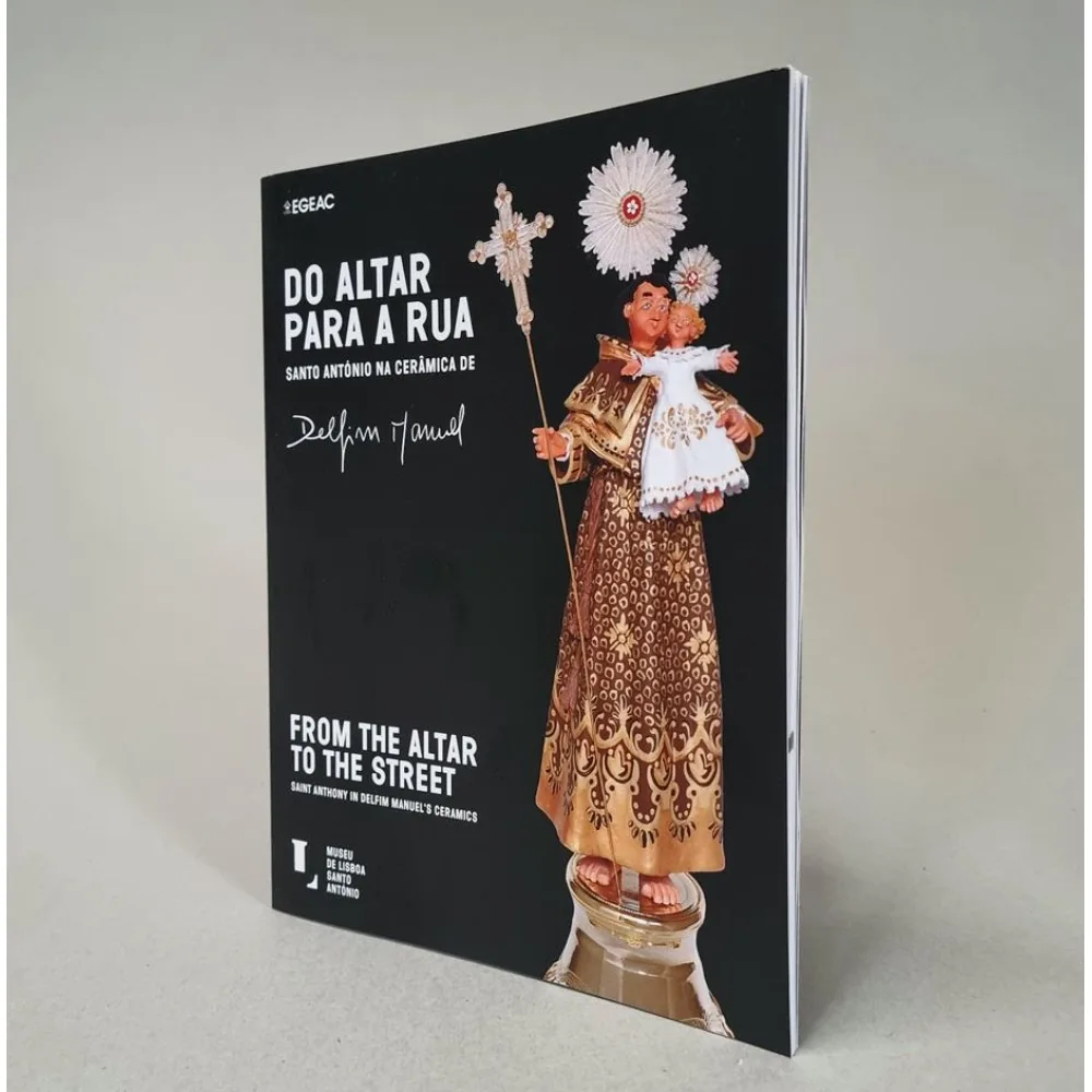 Do Altar para a Rua. Santo António na Cerâmica de Delfim Manuel