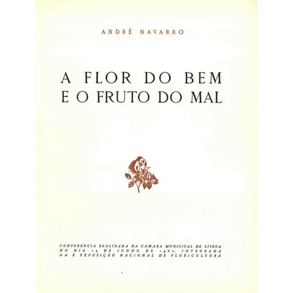 A Flor do Bem e o Fruto do Mal, André Navarro