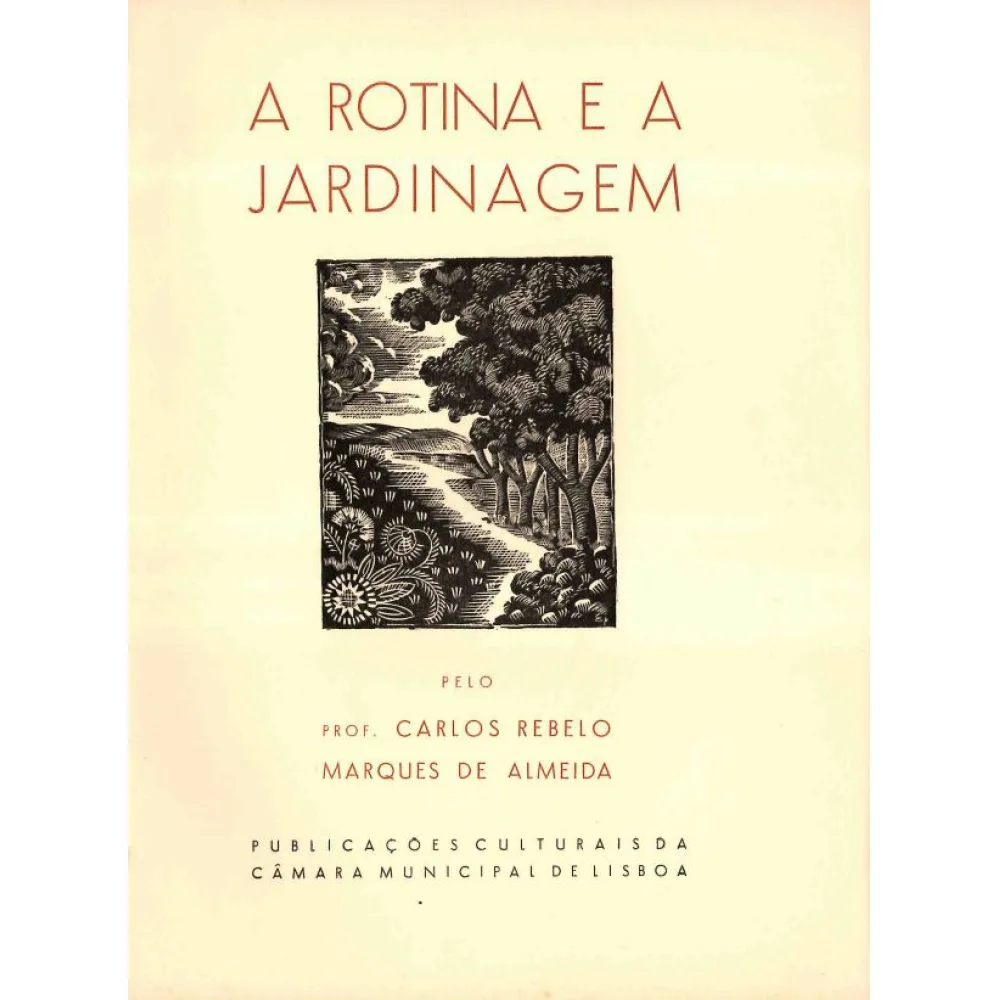 A Rotina e a Jardinagem, Carlos M. de Almeida
