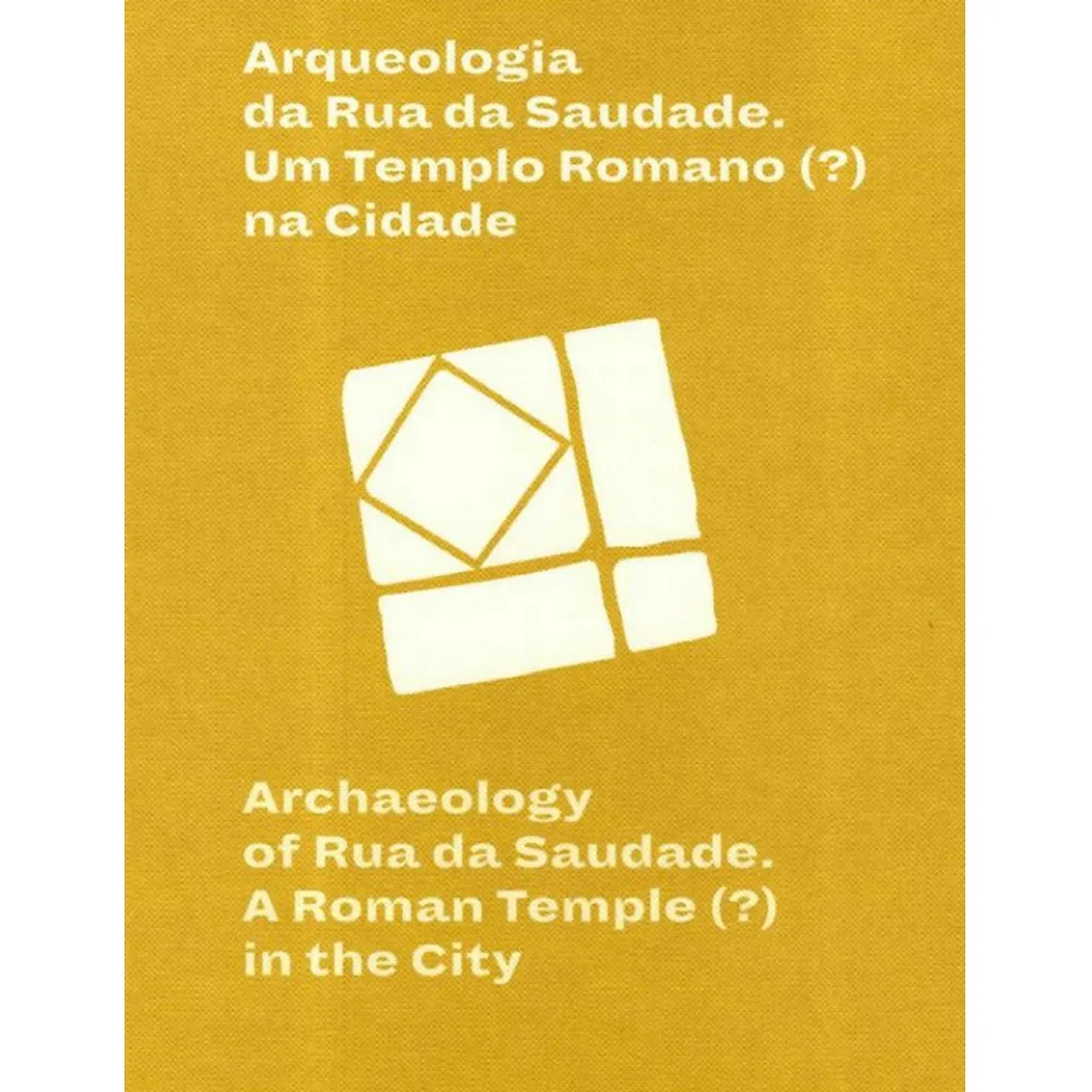 Arqueologia da Rua da Saudade