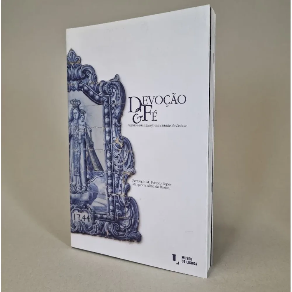Devoção e Fé. Registos em Azulejo na Cidade