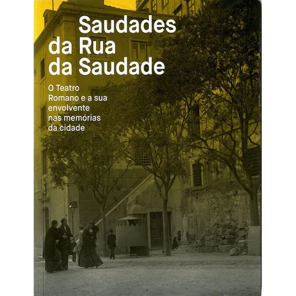 Saudades da Rua da Saudade